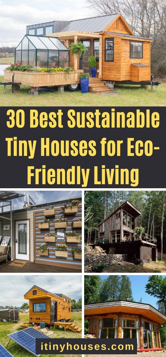 30 Best Sustainable Tiny Houses for Eco-Friendly Living - Tiny Houses