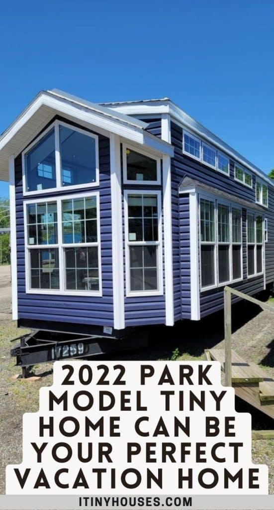 2022 Park Model Tiny Home Can Be Your Perfect Vacation Home PIN (1)