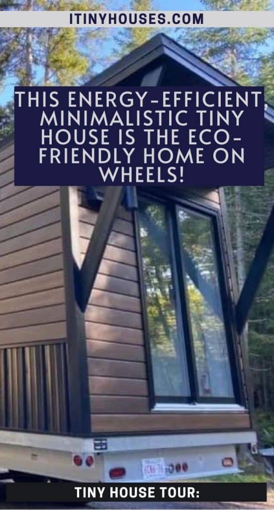 This Energy-efficient, Minimalistic tiny house is THE eco-friendly home on wheels! PIN (1)