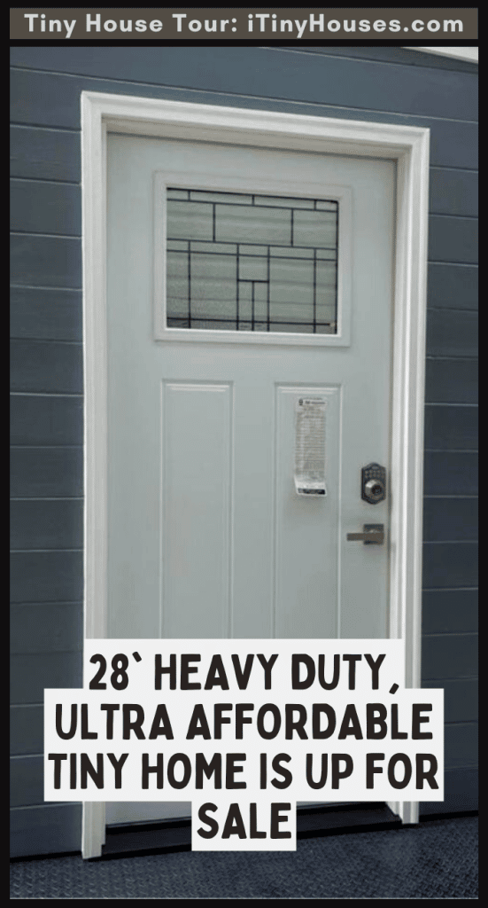 28' Heavy Duty, Ultra Affordable Tiny Home is Up For Sale PIN (1)