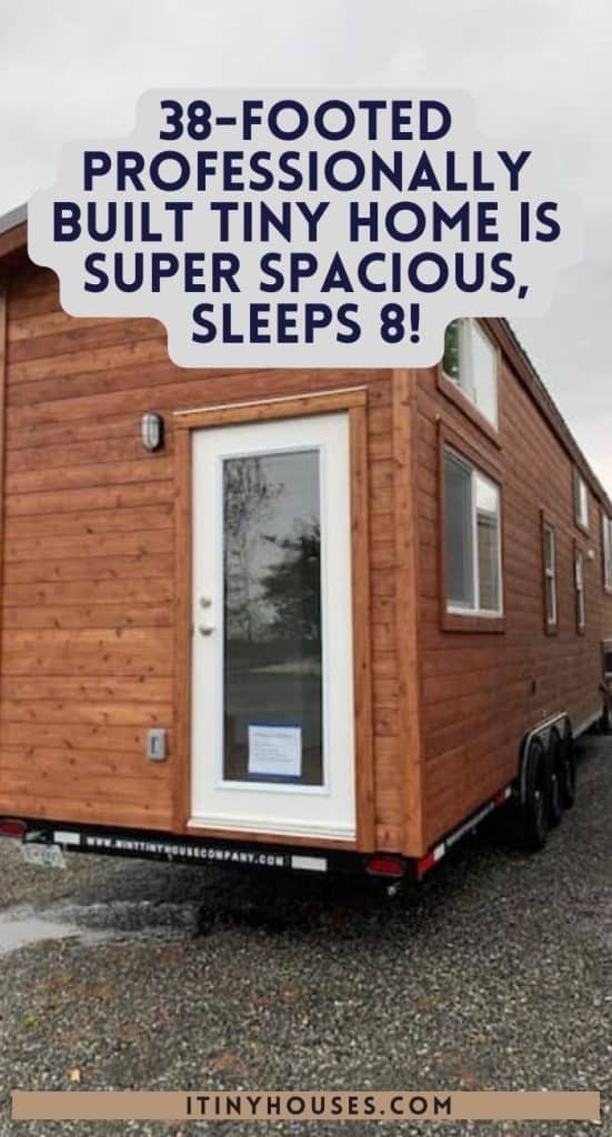 38-footed Professionally Built Tiny Home Is Super Spacious, Sleeps 8! PIN (3)