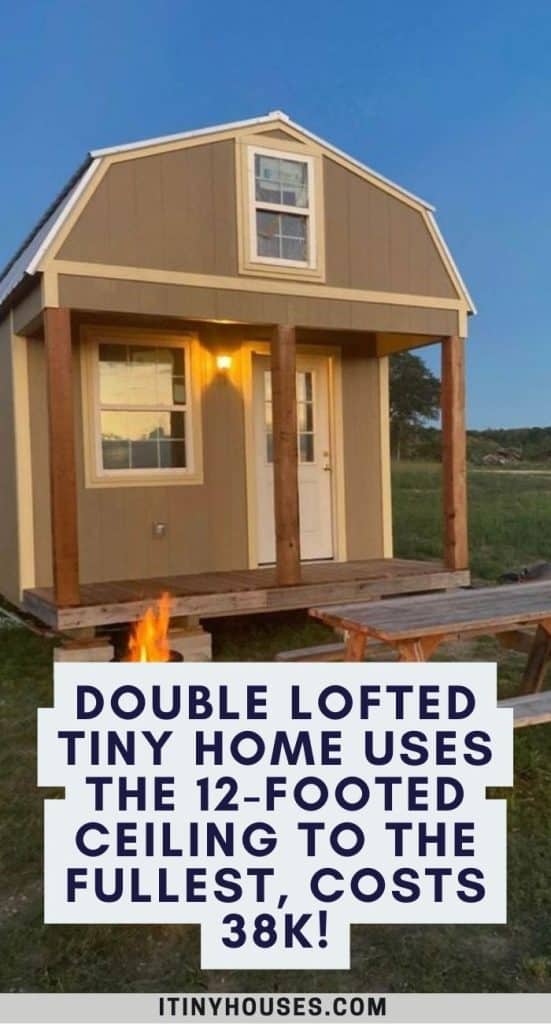 Double Lofted Tiny Home Uses the 12-footed Ceiling to the Fullest, Costs 38k! PIN (3)
