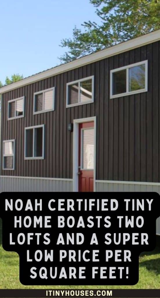 Noah Certified Tiny Home Boasts Two Lofts and a Super Low Price Per Square Feet! PIN (3)
