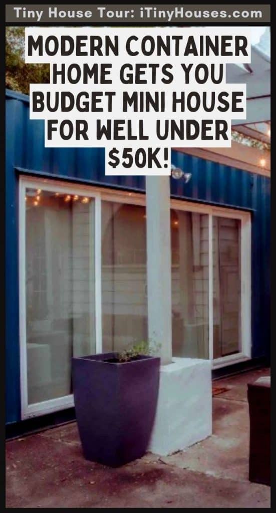 Modern Container Home Gets You Budget Mini House For Well Under $50K! PIN (3)