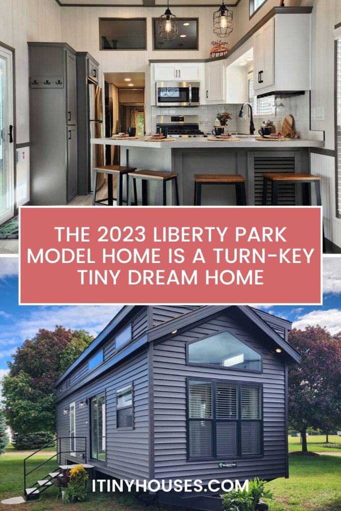The 2023 Liberty Park Model Home is a Turn-Key Tiny Dream Home pinterest image.