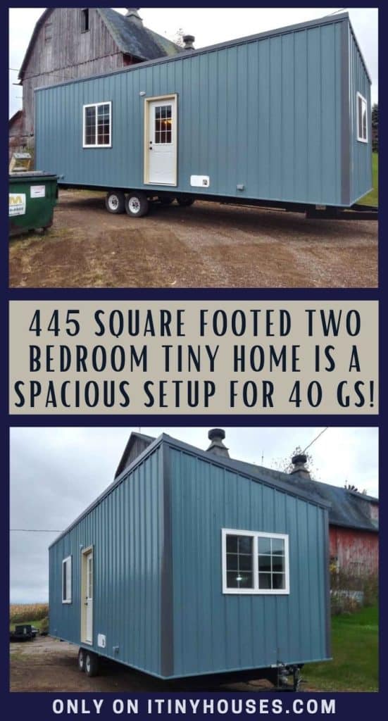 445 Square Footed Two Bedroom Tiny Home Is a Spacious Setup for 40 Gs! PIN (1)