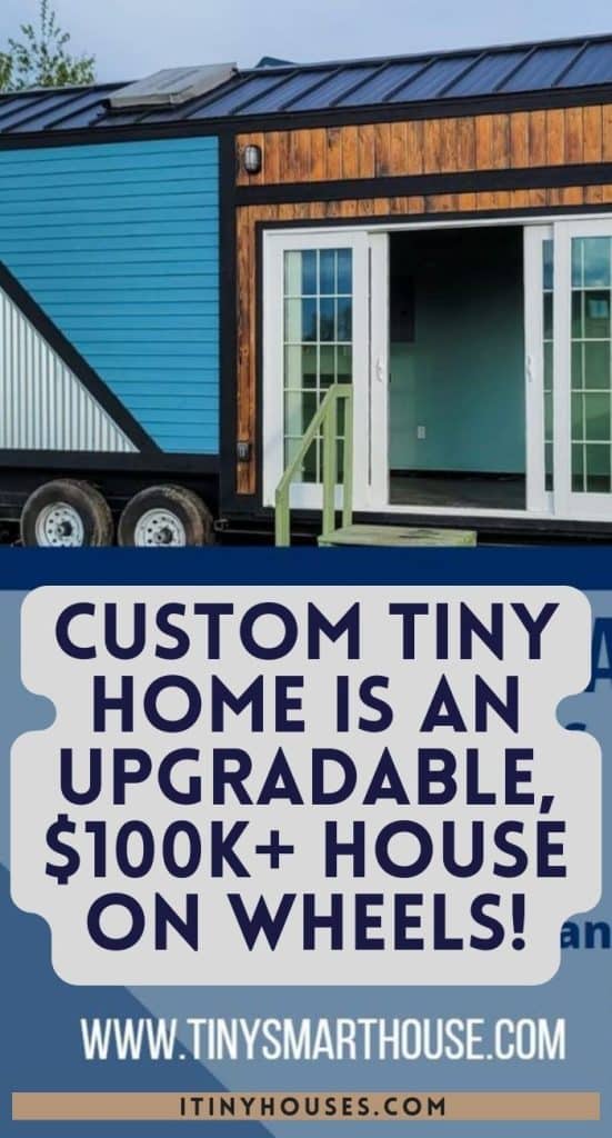 Custom Tiny Home Is an Upgradable, $100K+ House on Wheels! PIN (3)
