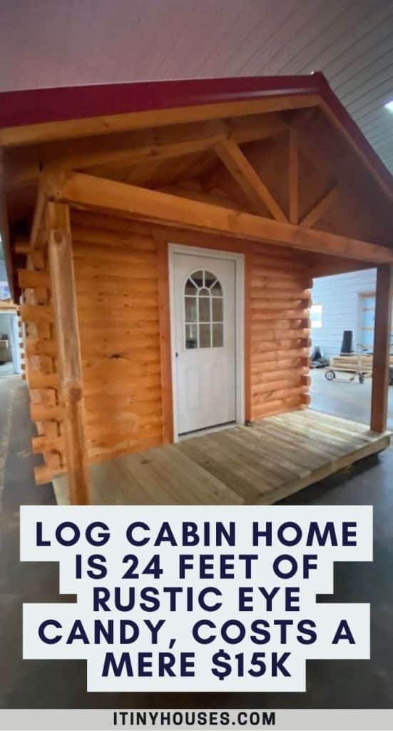 Log Cabin Home Is 24 Feet Of Rustic Eye Candy, Costs A Mere $15K PIN (3)