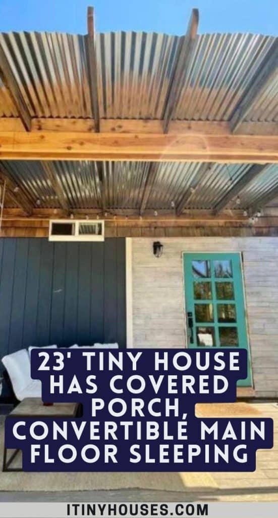 23' Tiny House Has Covered Porch, Convertible Main Floor Sleeping PIN (1)