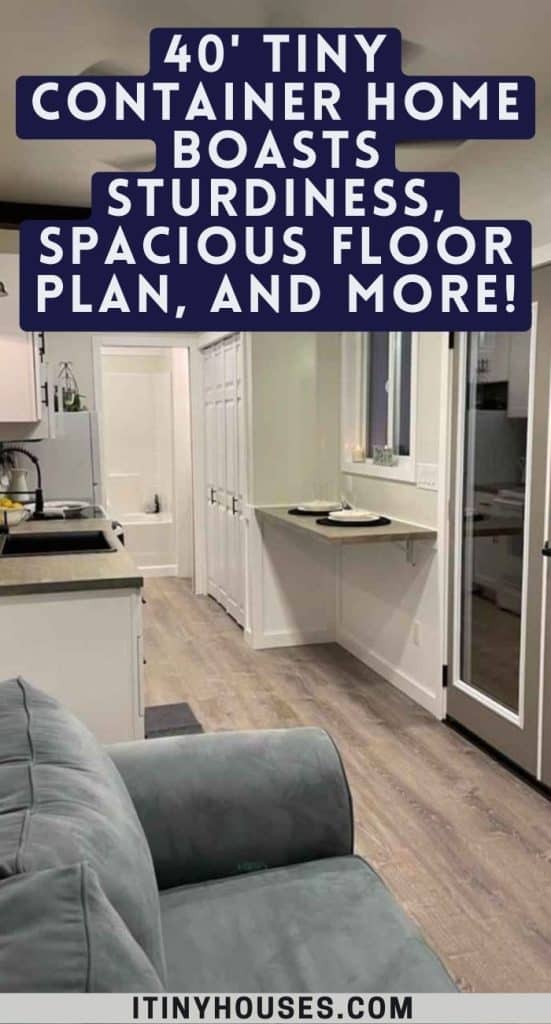40' Tiny Container Home Boasts Sturdiness, Spacious Floor Plan, and More! PIN (1)