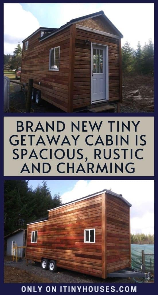 Brand New Tiny Getaway Cabin is Spacious, Rustic and Charming PIN (1)