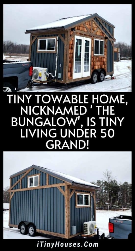 Tiny Towable Home, Nicknamed ' The Bungalow', Is Tiny Living Under 50 Grand! PIN (1)