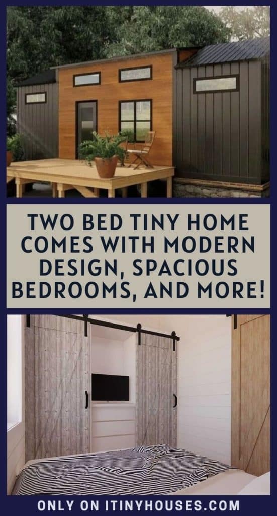 Two Bed Tiny Home Comes With Modern Design, Spacious Bedrooms, and More! PIN (1)