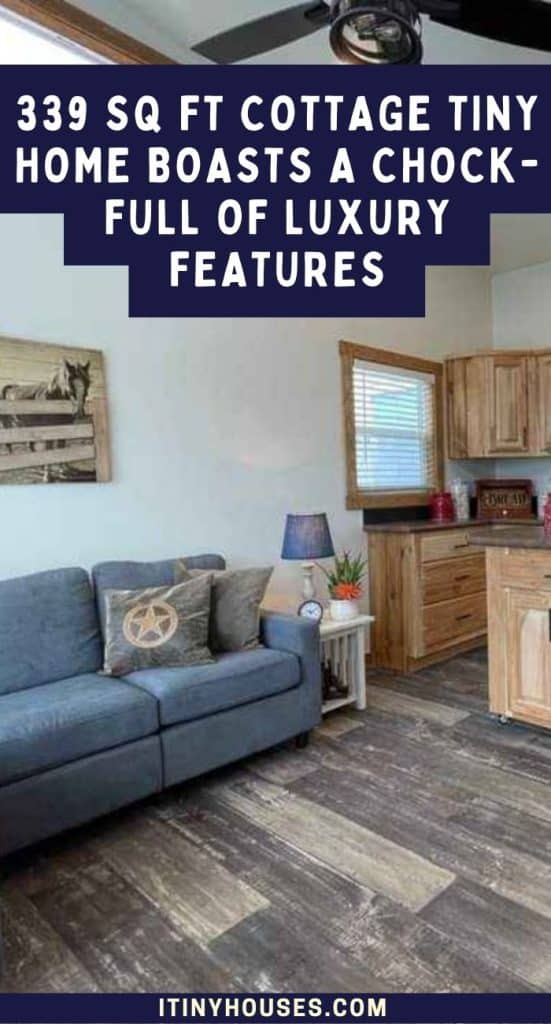 339 Sq Ft Cottage Tiny Home Boasts a Chock-full of Luxury Features PIN (3)