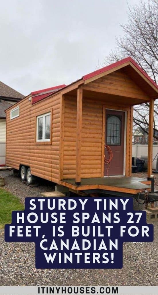 Sturdy Tiny House Spans 27 Feet, is Built for Canadian Winters! PIN (1)