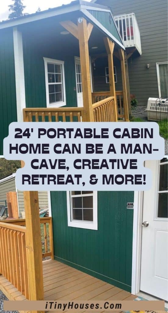 24' Portable Cabin Home Can Be a Man-cave, Creative Retreat, & More! PIN (1)