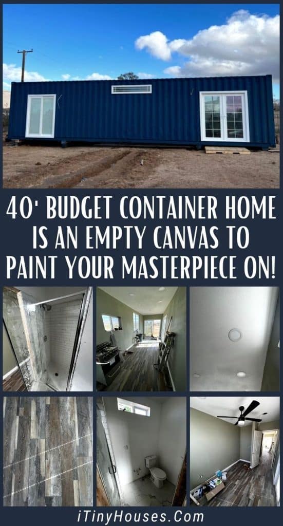 40' Budget Container Home Is an Empty Canvas to Paint Your Masterpiece On! PIN (1)