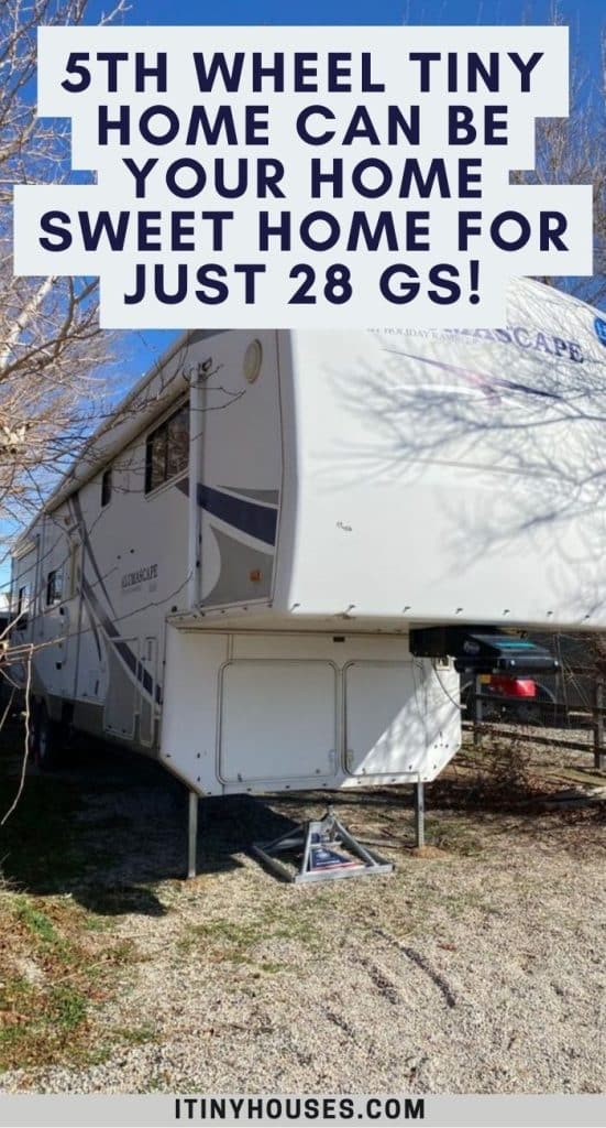 5th Wheel Tiny Home Can Be Your Home Sweet Home for Just 28 Gs! PIN (3)