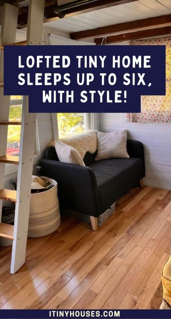 Lofted Tiny Home Sleeps up to Six, With Style! PIN (3)