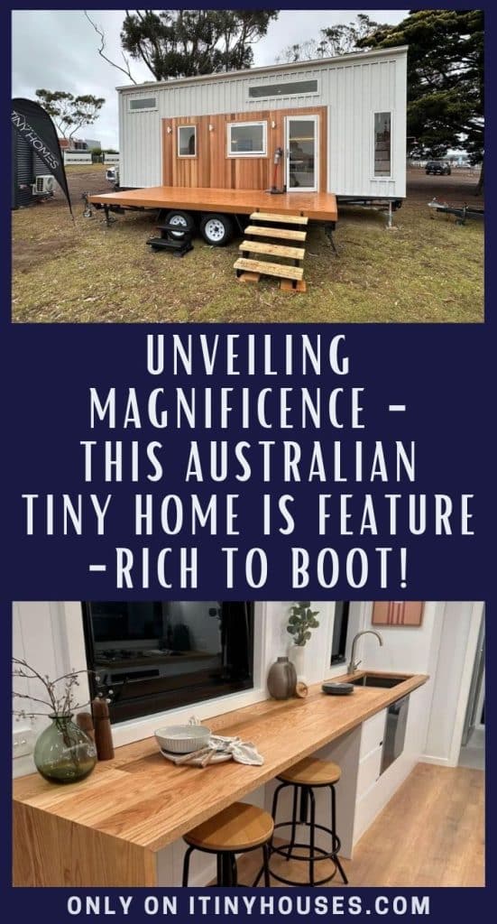 Unveiling Magnificence - This Australian Tiny Home Is Feature-rich to Boot! PIN (1)