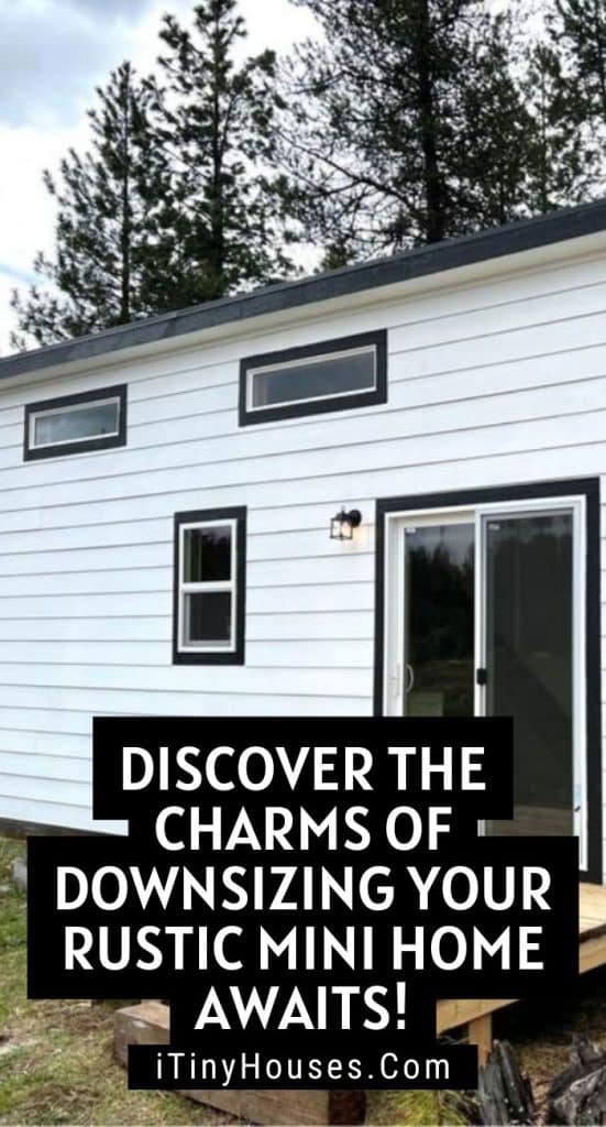 Discover the Charms of Downsizing Your Rustic Mini Home Awaits! PIN (2)