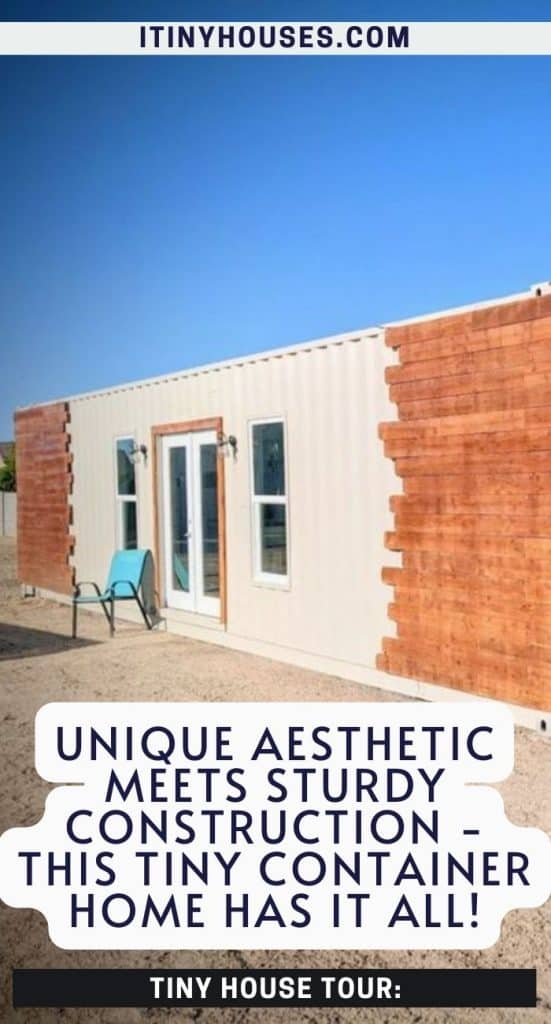 Unique Aesthetic Meets Sturdy Construction - This Tiny Container Home Has It All! PIN (2)