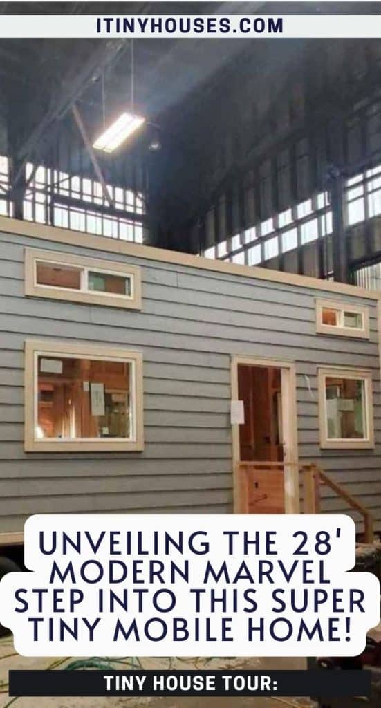Unveiling the 28' Modern Marvel Step Into This Super Tiny Mobile Home! PIN (2)