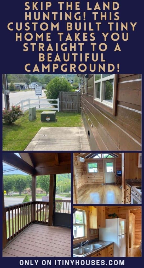 Skip the Land Hunting! This Custom Built Tiny Home Takes You Straight to a Beautiful Campground! PIN (2)