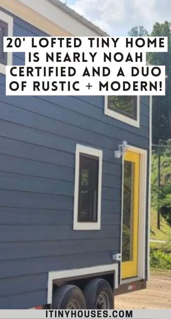 20' Lofted Tiny Home Is Nearly Noah Certified and a Duo of Rustic + Modern! PIN (1)