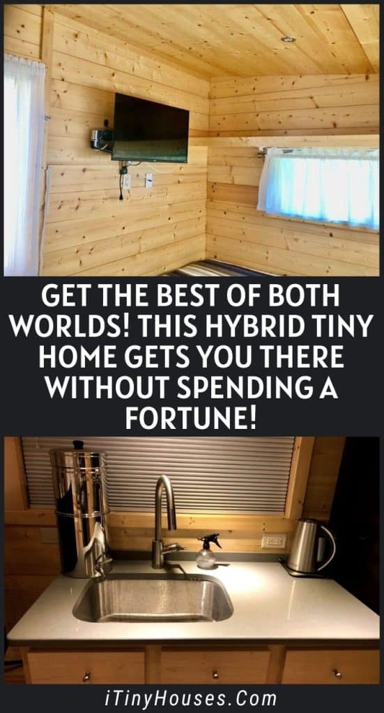 Get the Best of Both Worlds! This Hybrid Tiny Home Gets You There Without Spending a Fortune! PIN (3)