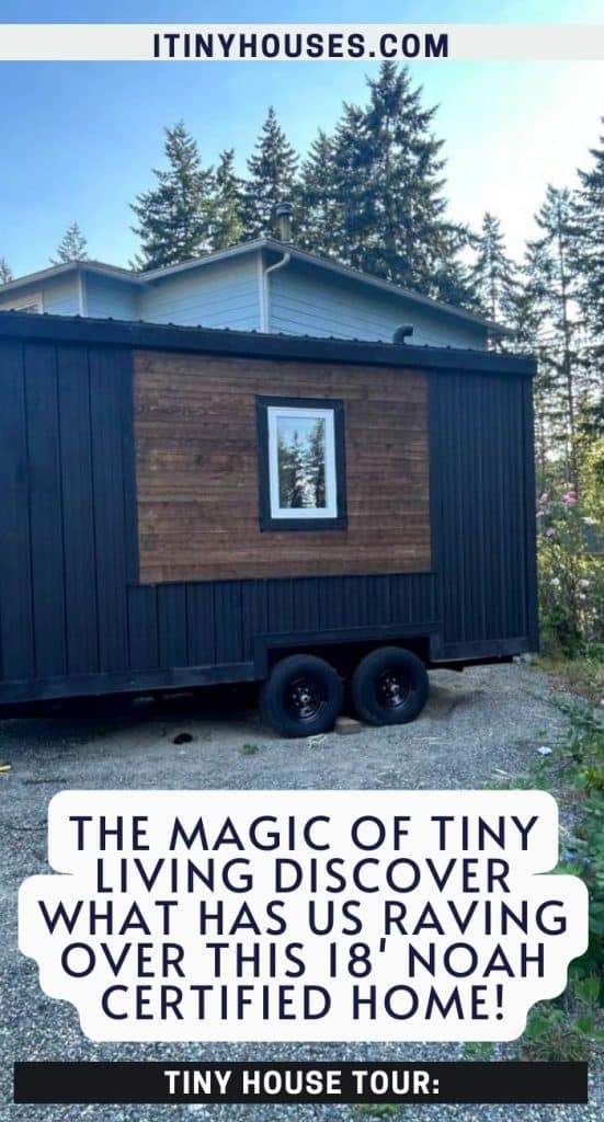 The Magic of Tiny Living Discover What Has Us Raving Over This 18' NOAH Certified Home! PIN (3)