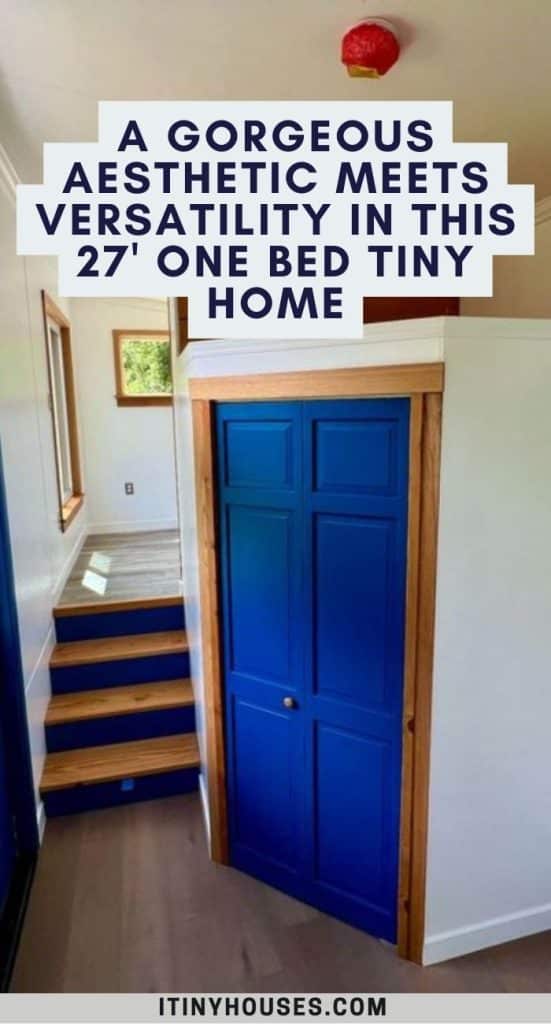 A Gorgeous Aesthetic Meets Versatility in This 27' One Bed Tiny Home PIN (1)