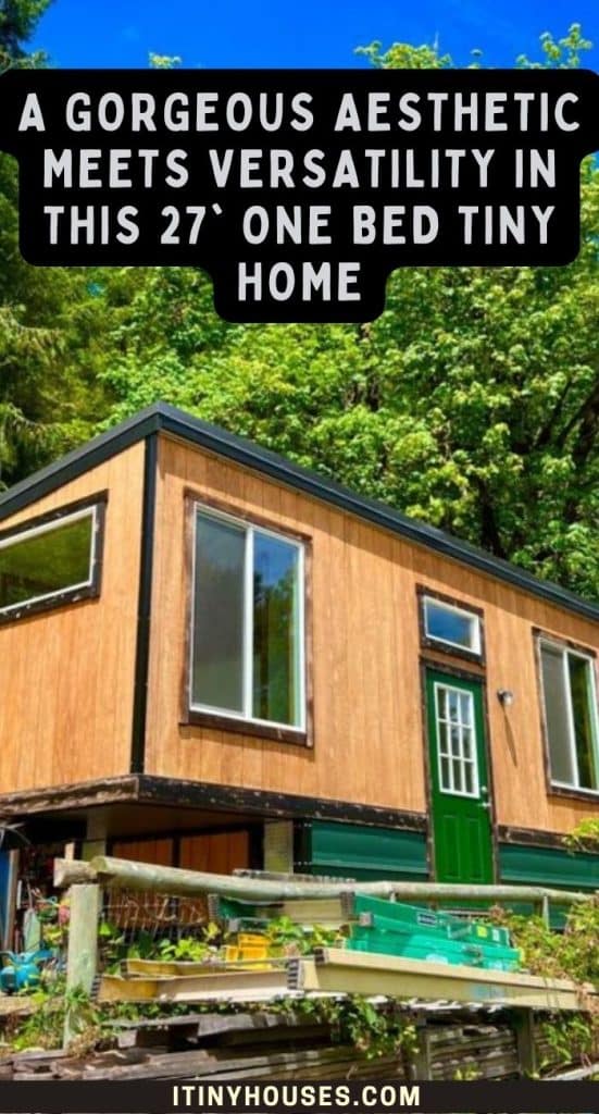 A Gorgeous Aesthetic Meets Versatility in This 27' One Bed Tiny Home PIN (3)