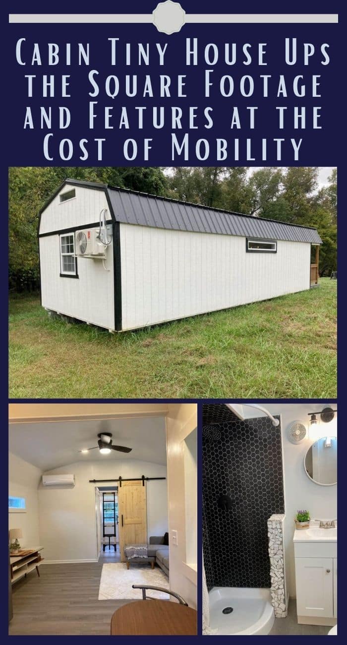 Cabin Tiny House Ups The Square Footage And Features At The Cost Of ...