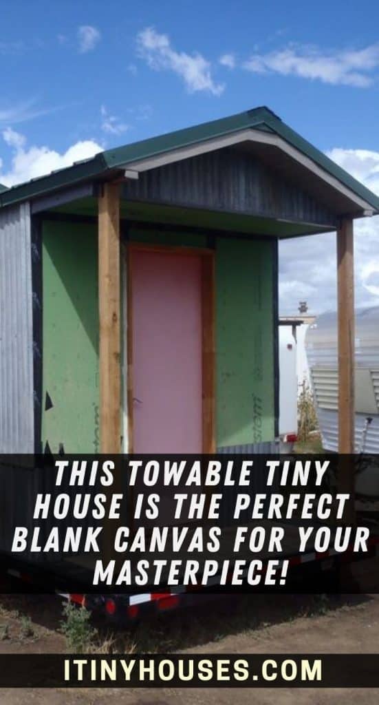 This Towable Tiny House Is the Perfect Blank Canvas for Your Masterpiece! PIN (3)