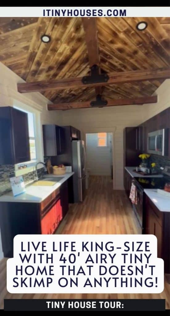 Live Life King-size With 40' Airy Tiny Home That Doesn't Skimp on Anything! PIN (3)
