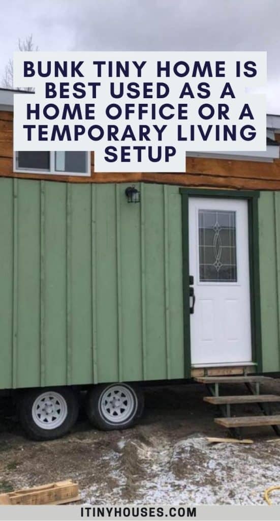 Bunk Tiny Home Is Best Used As a Home Office or a Temporary Living Setup PIN (1)