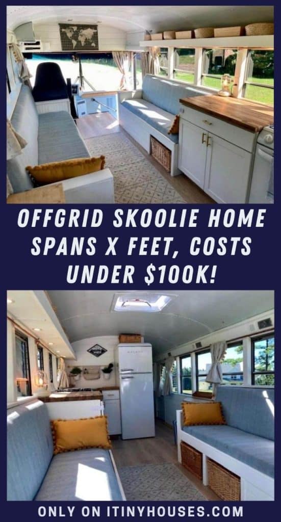 Offgrid Skoolie Home Spans X Feet, Costs Under $100k! PIN (1)
